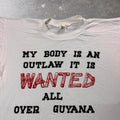 1990s Guyana “My Body Is an Outlaw” Wanted Graphic Tee | Large