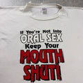 1990 “oral sex” novelty Tee | XXL