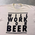 1990s Will Work For Beer Funny Graphic Tee | XL
