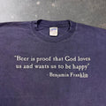 1997 Beer Is Proof Benjamin Franklin Quote Tee | XL