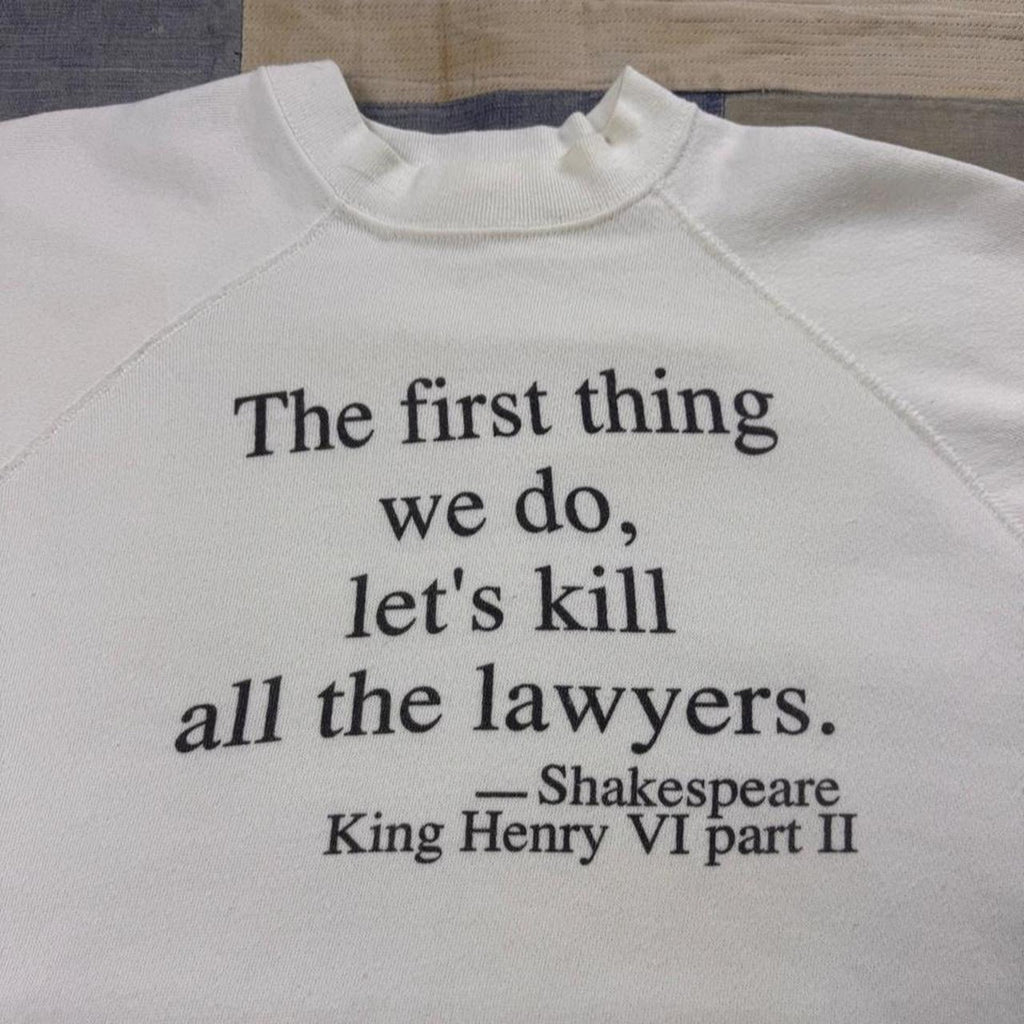 1980s Shakespeare “Kill All the Lawyers” Quote Sweatshirt | Medium